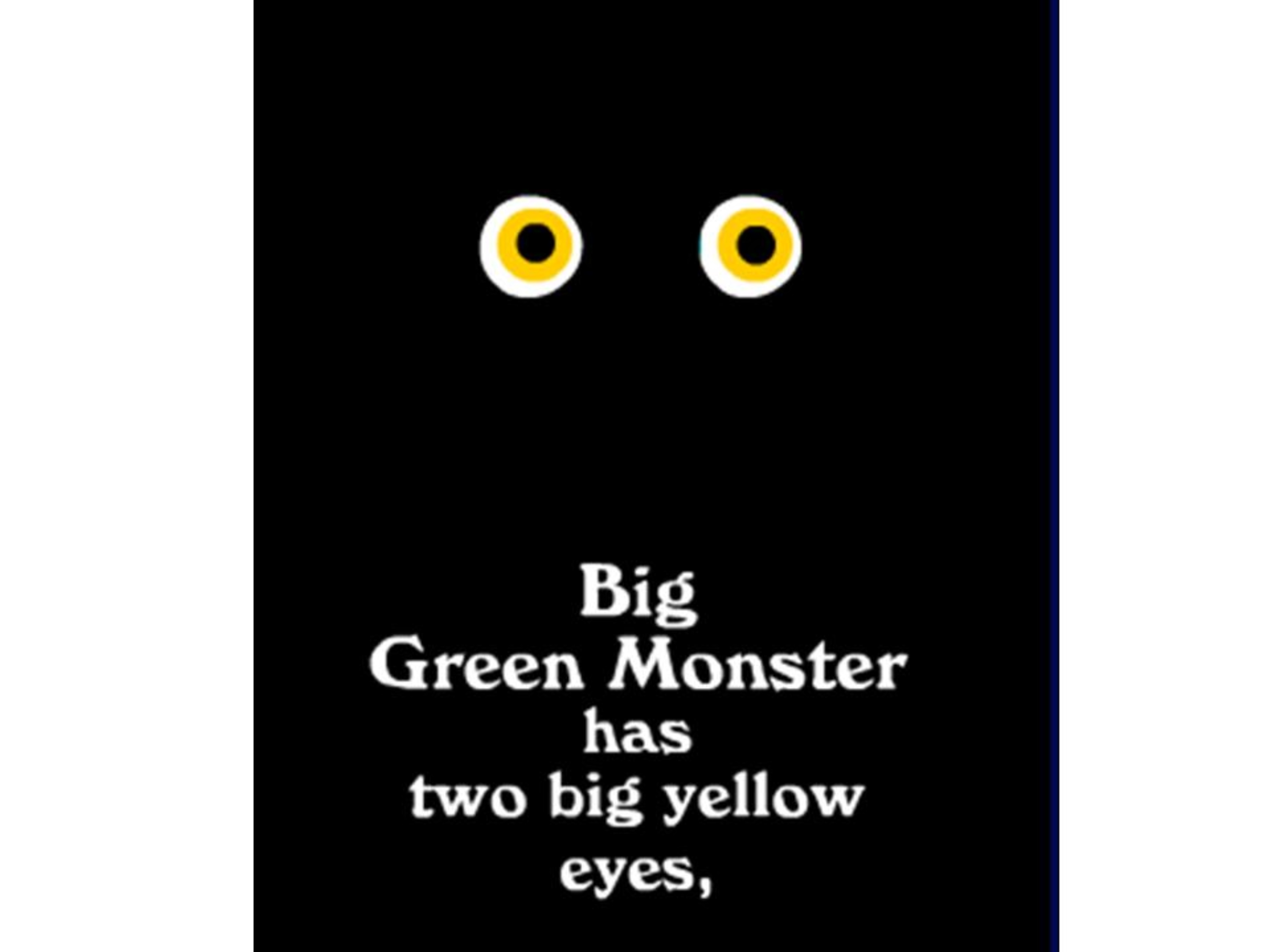 Go away big green monster